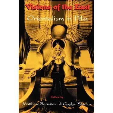 Visions of the East: Orientalism in Film