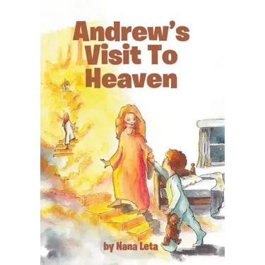 Andrew's Visit To Heaven