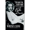 I'd Love to Kiss You...: Conversations with Bette Davis