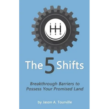 The 5 Shifts: Breakthrough Barriers to Possess your Promised Land
