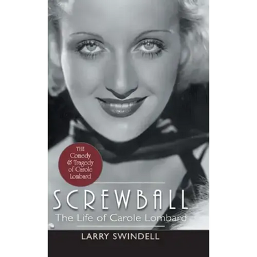 Screwball: The Life of Carole Lombard