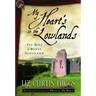 My Heart's in the Lowlands: Ten Days in Bonny Scotland