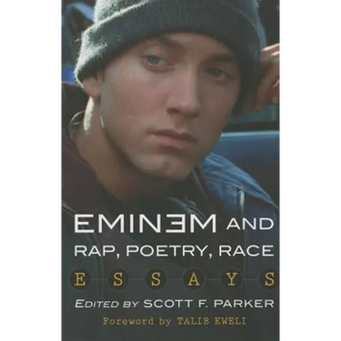 Eminem and Rap, Poetry, Race: Essays