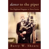 Dance to the Piper: The Highland Bagpipe in Nova Scotia