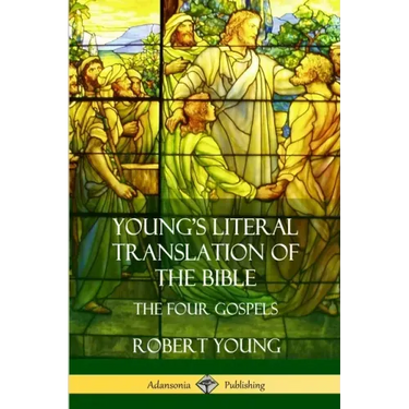 Young's Literal Translation of the Bible: The Four Gospels