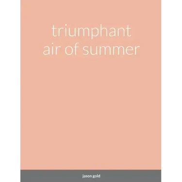 triumphant air of summer