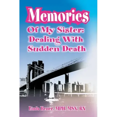 Memories of My Sister: Dealing with Sudden Death