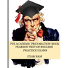 PTE Academic Preparation Book: Pearson Test of English Practice Exams in Speaking, Writing, Reading, and Listening with Free mp3s, Sample Essays, and
