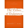The Virtues of Endurance