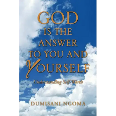 God Is the Answer to You and Yourself: Understanding Self-Worth
