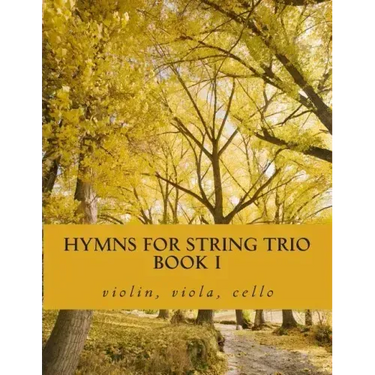 Hymns For String Trio Book I - violin, viola, and cello