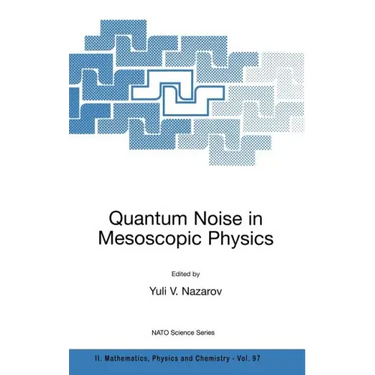 Quantum Noise in Mesoscopic Physics