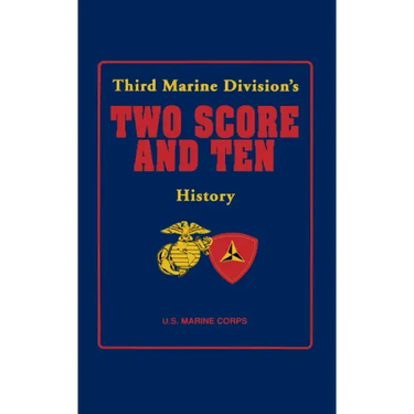 Two Score and Ten: Third Marine Division's History