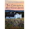 The Cowboy's Best Friend's Sister