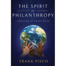 The Spirit of Philanthropy: Fundraising for a Better World