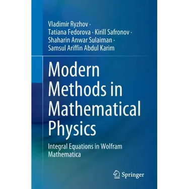 Modern Methods in Mathematical Physics: Integral Equations in Wolfram Mathematica