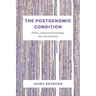 The Postgenomic Condition: Ethics, Justice, and Knowledge after the Genome