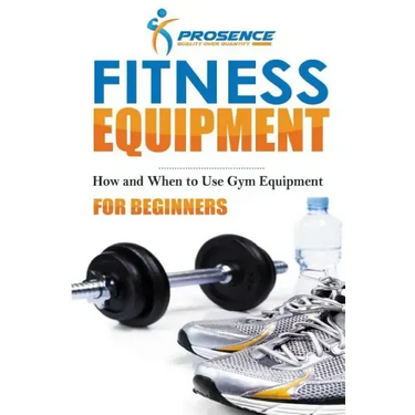 Fitness Equipment for Beginners: How and When to use gym equipment