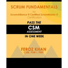 Scrum Fundamentals for ScrumAlliance (R) ScrumMaster (R) Certification: Pass the CSM Assessment in One Week