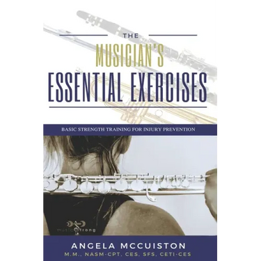 The Musician's Essential Exercises: Basic Strength Training for Injury Prevention