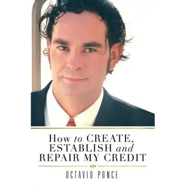 How to Create, Establish and Repair My Credit