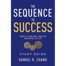The Sequence to Success - Study Guide: Three O's That Will Take You Anywhere in Life