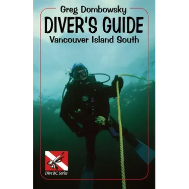 Diver S Guide: Vancouver Island South
