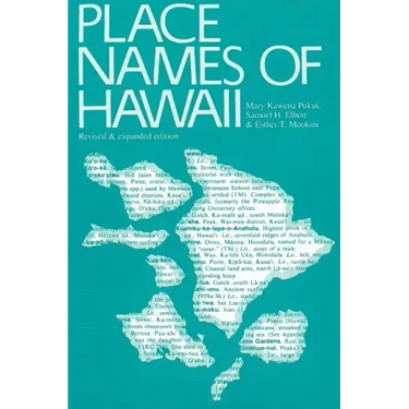 Place Names of Hawaii: Revised and Expanded Edition