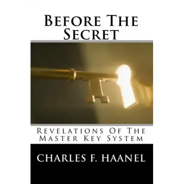 Before The Secret: Revelations Of The Master Key System