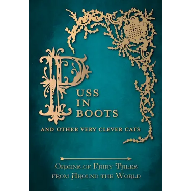 Puss in Boots' - And Other Very Clever Cats (Origins of Fairy Tales from Around the World)