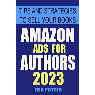 Amazon Ads for Authors: Tips and Strategies to Sell Your Books