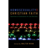 Homosexuality and Christian Faith: Questions of Conscience for the Churches