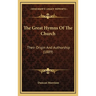 The Great Hymns Of The Church: Their Origin And Authorship (1889)