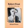 Robert Frost: The Work of Knowing