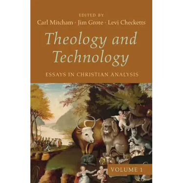 Theology and Technology, Volume 1: Essays in Christian Analysis