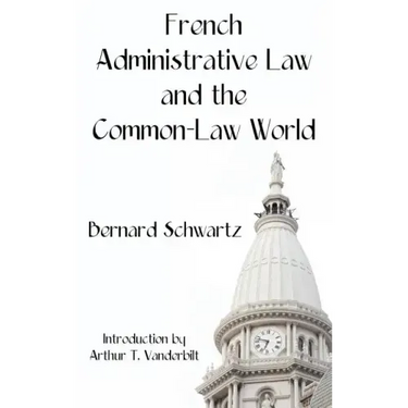 French Administrative Law and the Common-Law World
