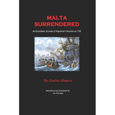 Malta Surrendered - The Doublet Memoirs: An Eyewitness Account of Napoleon's Invasion in 1798