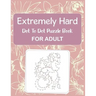 Extremely Hard Dot to Dot Puzzle Book For Adult