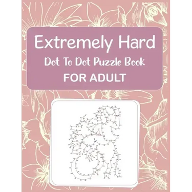 Extremely Hard Dot to Dot Puzzle Book For Adult