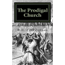 The Prodigal Church
