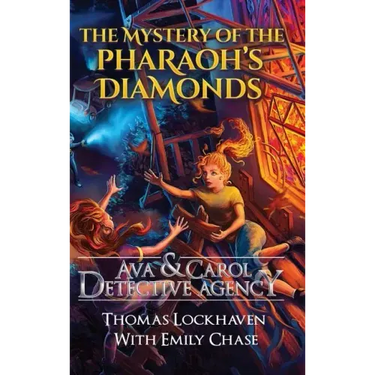 The Mystery of the Pharaoh's Diamonds (Book 1): Ava & Carol Detective Agency