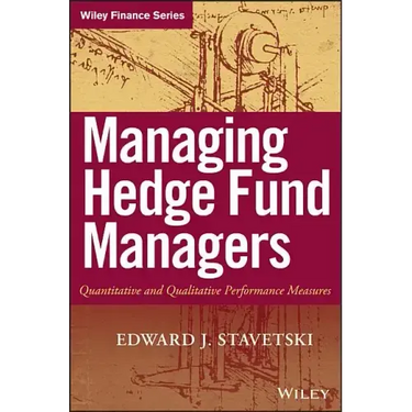 Managing Hedge Fund Managers: Quantitative and Qualitative Performance Measures