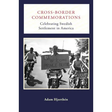 Cross-Border Commemorations: Celebrating Swedish Settlement in America