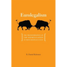 Eurolegalism: The Transformation of Law and Regulation in the European Union