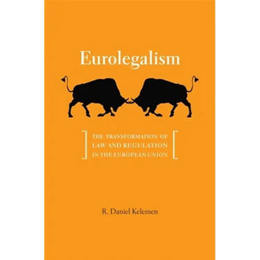 Eurolegalism: The Transformation of Law and Regulation in the European Union