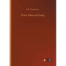 Wine, Water and Song