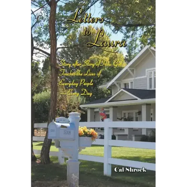 Letters to Laura: Story After Story of How God Touches the Lives of Everyday People-Every Day