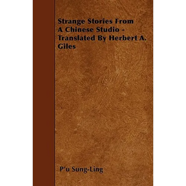 Strange Stories From A Chinese Studio - Translated By Herbert A. Giles