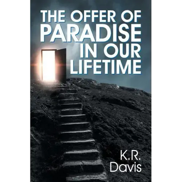 The Offer of Paradise in Our Lifetime
