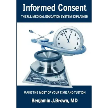 Informed Consent: The U.S. Medical Education System Explained